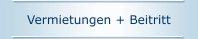 Vermietungen + Beitritt